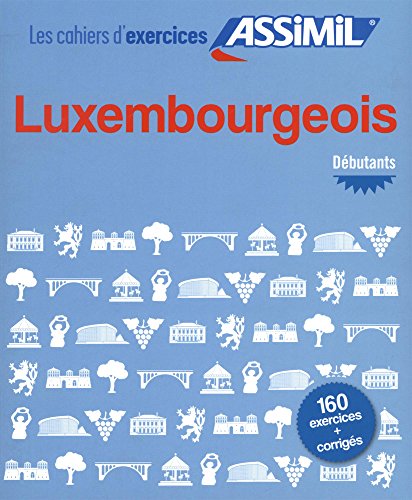 Cahier D'exercices Luxembourgeois - Debutants (French Edition) by Assimil