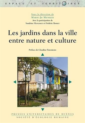 Les  jardins dans la ville, entre nature et culture
