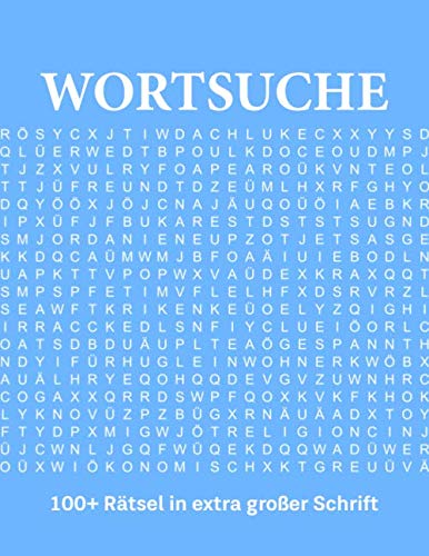 Wortsuche - 100+ Rätsel in extra großer Schrift: Rätselbuch für