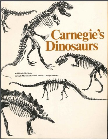 Carnegie S Dinosaurs A Comprehensive Guide To Dinosaur Hall At Carnegie Museum Of Natural History Carnegie Institute Amazon Com Books