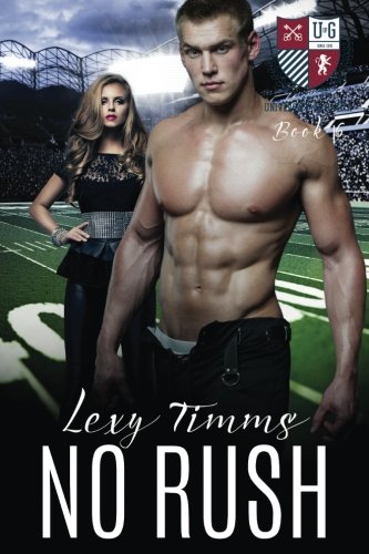 No Rush (The University of Gatica Series) (Volume 6)