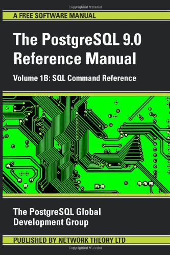 PostgreSQL 9.0 Reference Manual - Volume 1b: SQL Command Reference