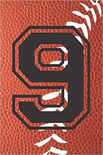 Buy 9 Journal A Football Jersey Number 9 Nine Notebook For Writing And Notes Great Personalized Gift For All Players Coaches And Fans Brown Leather Ball Laces Print Book Online At Low Buy 9 Journal A Football Jersey Number 9 Nine Notebook For Writing And Notes Great Personalized Gift For All Players Coaches And Fans Brown Leather Ball Laces Print Book Online At Low