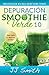 Depuración Smoothie Verde 10 (10-Day Green Smoothie Cleanse Spanish Edition) (Atria Espanol) by JJ Smith