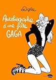 Autobiographie d'une fille gaga (Bande-dessinée) (French Edition) by 