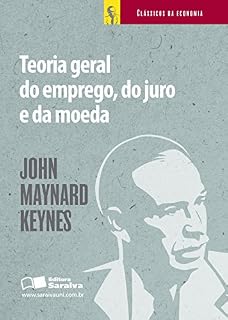 Livro TEORIA GERAL DO EMPREGO, DO JURO E DA MOEDA