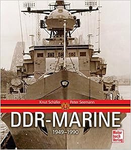 Ddr Marine 1949 1990 Schafer Knut Seemann Peter 9783613037236 Amazon Com Books