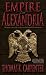 Empire of Alexandria (Alexandrian Saga Book 5) by Thomas K. Carpenter