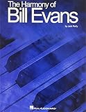 The Harmony of Bill Evans by Jack Reilly, Bill Evans