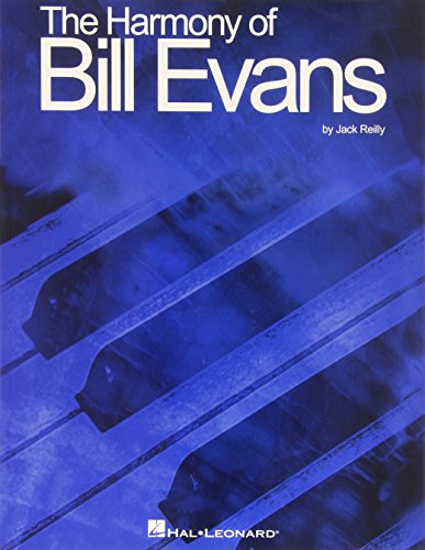 The Harmony of Bill Evans by Jack Reilly, Bill Evans