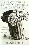 The Cultural Contradictions Of Capitalism: 20th Anniversary Edition