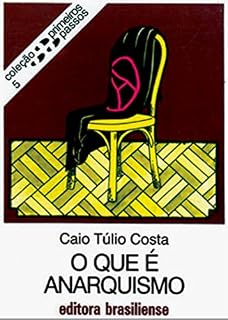 Livro O que é anarquismo (Primeiros Passos)