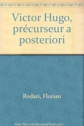 Victor Hugo, précurseur a posteriori