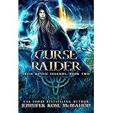 Curse Raider (Irish Mystic Legends Book 2)