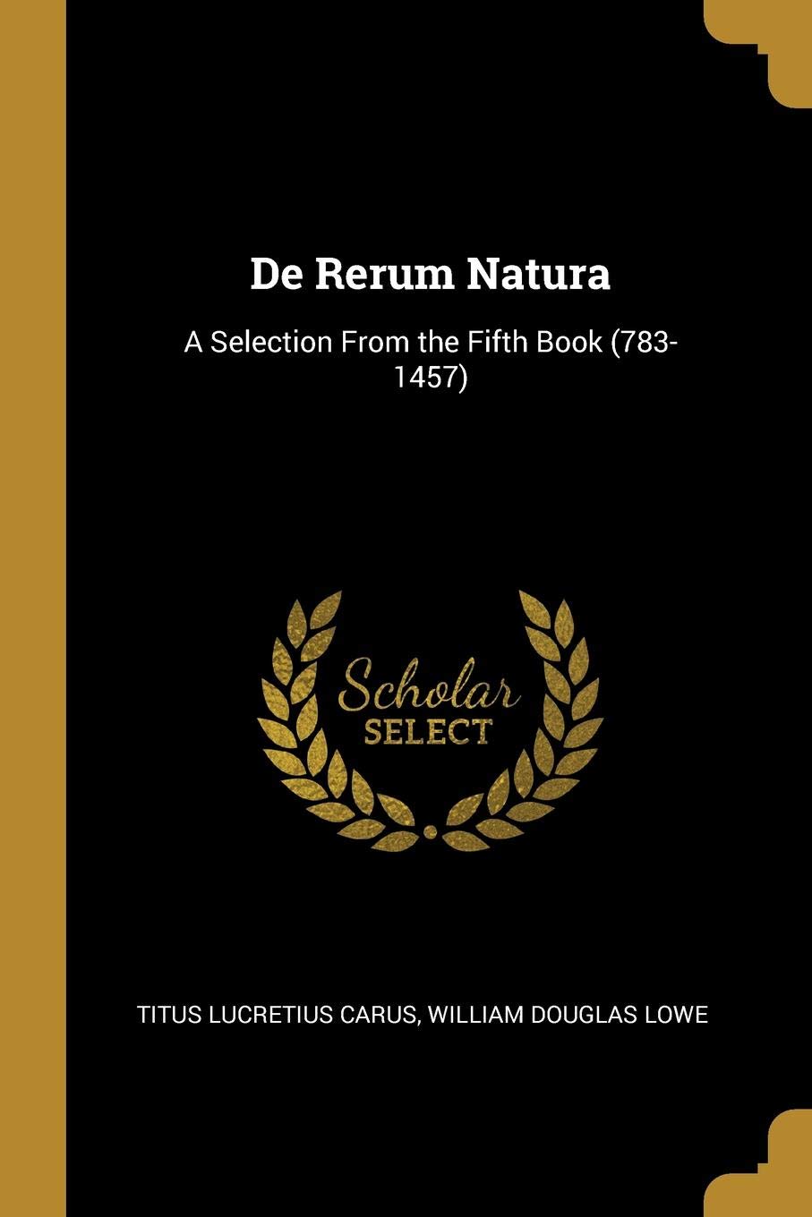 Amazoncom De Rerum Natura A Selection From The Fifth Book - 