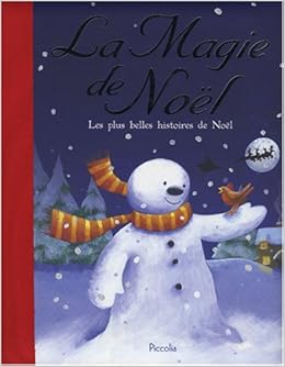 Amazon Fr La Magie De Noel Les Plus Belles Histoires De Noel Bedford David Sykes Julie Hendry Diana Coleman Michael Collectif Livres