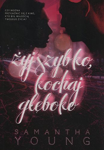 Zyj szybko kochaj gleboko