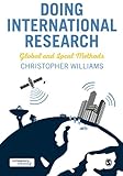 Doing International Research: Global and Local Methods