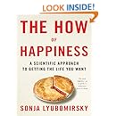 The How of Happiness: A New Approach to Getting the Life You Want