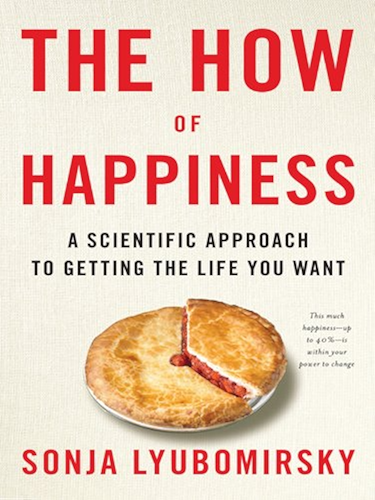 Download The How of Happiness: A New Approach to Getting the Life You Want (English Edition) PDF