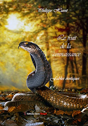 Le fruit de la connaissance: Un recueil de fables érotiques (French Edition) by Philippe Huvet