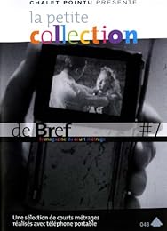 La Petite Collection De Brefs - Le Magazine Du Court-Métrage - Vol. 7