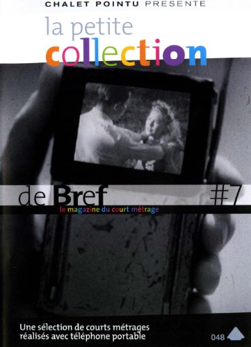 La Petite Collection De Brefs - Le Magazine Du Court-Métrage - Vol. 7