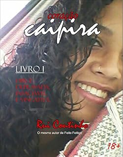 Livro Coração Caipira: Dirce: Depravada, insaciável e vingativa.