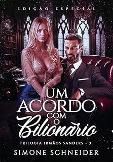 Livro Um Acordo com o Bilionário (Trilogia Irmãos Sanders)