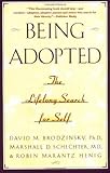 Being Adopted: The Lifelong Search for Self (Anchor Book)