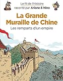 La grande muraille de Chine : Les remparts d'un empire by 