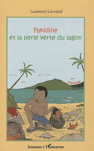 Fakidine et la perle verte du lagon