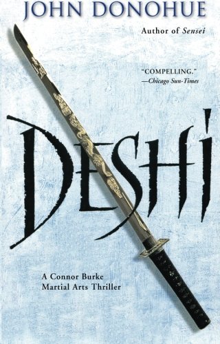 Deshi: A Connor Burke Martial Arts Thriller