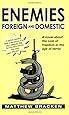 Enemies Foreign and Domestic
