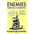 Enemies Foreign and Domestic