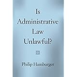 Is Administrative Law Unlawful?