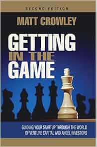 Amazon Com Getting In The Game Guiding Your Startup