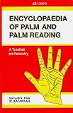 Encyclopaedia of Palm and Palm Reading : A Treatise on Palmistry, Katakkar, Samudrik T., 8185273960