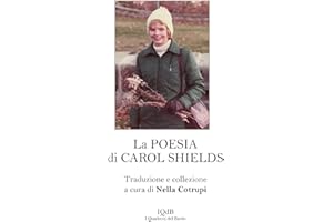 La poesia di Carol Shields: traduzione e collezione a cura di Nella Cotrupi