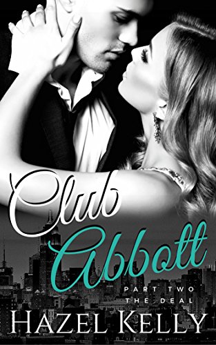 Club Abbott: The Deal (Club Abbott Series, #2)