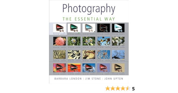 Photography Text Only 1st First Edition By B London J Upton J Stone B London J Upton J Stone Amazon Com Books