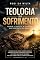 Livro Teologia do Sofrimento: Cristo, a Cruz e a Esperança que Sustenta os Santos