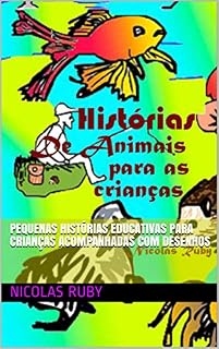 Livro Histórias de Animais para Crianças: pequenas Histórias educativas para crianças acompanhadas com desenhos