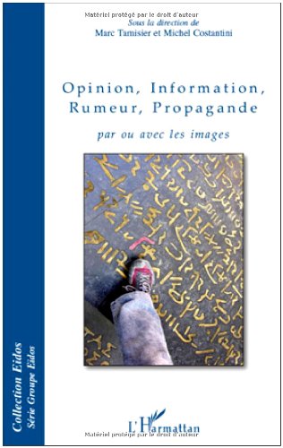 Opinion, information, rumeur, propagande