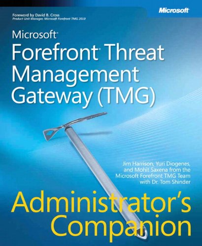 MicrosoftÂ® Forefrontâ„¢ Threat Management Gateway (TMG) Administrator's Companion (Pro -Administrator's Campanion)