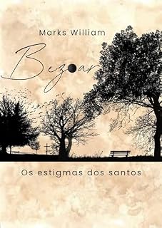 Livro Bezoar: Os estigmas dos santos