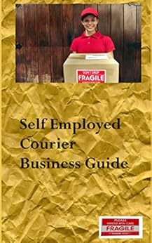 Amazon Com Self Employed Courier Guide Ebook Gavin Loft