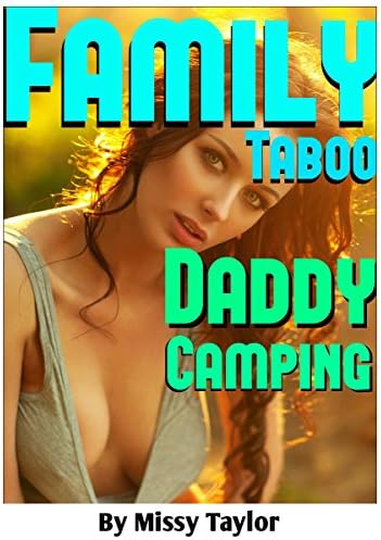 FAMILY Taboo Daddy CAMPING: Frisky Young Girlfriends - Older Alpha Male – Camp Shower Blackmail – Dome Tent Threesome.