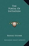 The Portal Of Initiation by 