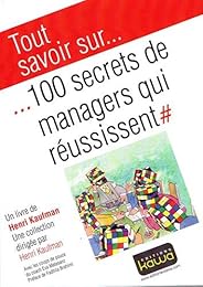 100 secrets de managers qui réussissent